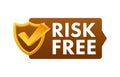 Risk free, guarantee label on white background. Vector stock illustration. Royalty Free Stock Photo