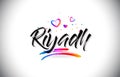 Riyadh Welcome To Word Text with Love Hearts and Creative Handwritten Font Design Vector