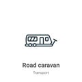Road caravan outline vector icon. Thin line black road caravan icon, flat vector simple element illustration from editable Royalty Free Stock Photo