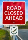 Road closed Ahead sign board. Royalty Free Stock Photo