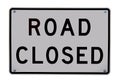 Road closed sign