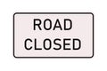 Road closed sign warning traffic. Road rules symbol barrier. Street information message Royalty Free Stock Photo