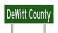 Road sign for DeWitt County