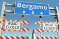 Roadblocks near Bergamo city traffic sign. Coronavirus disease quarantine or lockdown in Italy conceptual 3D rendering
