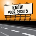 Roadside billboard, business concept with text Know Your Rights