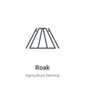 Roak outline vector icon. Thin line black roak icon, flat vector simple element illustration from editable farming and gardening