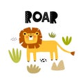Roar. cartoon lion, hand drawing lettering. flat style, colorful vector for kids.
