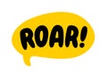 ROAR text. Vector word Roar dino sound. Roar Speech bubble logo. Vector illustration Royalty Free Stock Photo