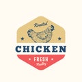 Roasted Chicken Fresh Poultry Abstract Vector Sign, Symbol or Logo Template. Hand Drawn Chicken Sillhouette with Retro