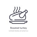 roasted turkey outline icon. isolated line vector illustration from united states of america collection. editable thin stroke