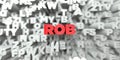 ROB - Red text on typography background - 3D rendered royalty free stock image
