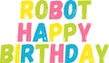 Robot Happy Birthday Lettering Sticker