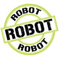 ROBOT text on green-black round stamp sign