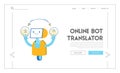 Robot Translator of Foreign Language Website Landing Page. Ai Chatbot Online Support for Translation Document
