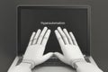 Hands of a robot poised over a laptop displaying hyperautomation concept on screen
