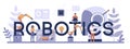Robotics typographic header concept. Robot engineering and programming.