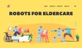 Robots for Eldercare Landing Page Template. Cyborg Help Old People, Mechanical Caregiver Assist to Disabled Seniors Royalty Free Stock Photo