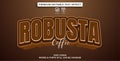 Robusta coffee editable text effect, text graphic style, font effect