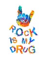 Rock is my drug. Royalty Free Stock Photo