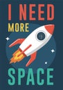 Rocket illustration. I need more space Royalty Free Stock Photo