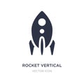 rocket vertical position icon on white background. Simple element illustration from Transport concept