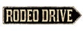 Rodeo Drive vintage rusty metal sign