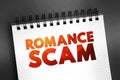 Romance scams - when a criminal adopts a fake online identity to gain a victim\'s affection and trust