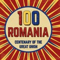 100 Romania centenary of the Great Union vintage grunge poster