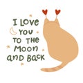 Romantic cat for Valentines day card with garland from hearts. I love you to the moon and back Vector funny quote Royalty Free Stock Photo