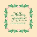 Romantic frame of leaf and flower, for beautiful hello gorgeous greeting card design. Vector Royalty Free Stock Photo