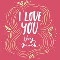 Romantic Lettering illustration I love you very much. Cute hand drawn art in cartoon style for greeting card, poster, banner, Royalty Free Stock Photo