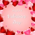 Romantic red and pink hearts background for holiday design with inscription Happy Valentin`s Day. Template for Valentins