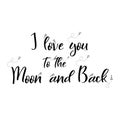 Romantic space quote lettering. hand written poster with doodle elements. I love you to the moon and back. Vector Royalty Free Stock Photo