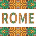 Rome sign with tribal ethnic ornament. Decorative
