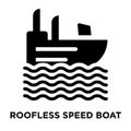 Roofless Speed Boat icon vector isolated on white background, lo