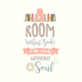 A room without book body without soul vector quotes reading