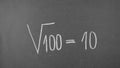 The root of 100 is equal to 10.