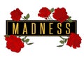 Rose Madness t shirt illutration. Red graphic slogan with flowers drawing. Vector girl illustration for t-shirt craz