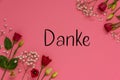 Roses Flower Arrangement, German Text Danke Means Thank You, Flat Lay