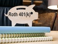 Roth 401k plan written on the piggy bank.