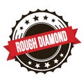 ROUGH DIAMOND text on red brown ribbon stamp