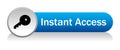 Instant access button Royalty Free Stock Photo