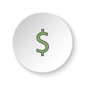 Round button for web icon, Dollar. Button banner round, badge interface for application illustration