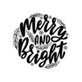 Round Christmas Ornament with hand drawn lettering text. Merry and Bright. Holiday decoration.