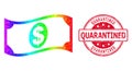 Round Distress Quarantined Seal with Vector Polygonal Waving Dollar Banknote Icon with Rainbow Gradient
