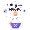 A round flask with a purple liquid poison. Witch`s potion in a transparent beaker. Postcard with hand lettering-Pick your poison.