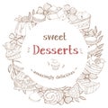 Round frame with desserts for your text. Monochrome silhouettes of sweets and desserts.