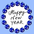 Round frame is made of blue Christmas tree balls with lettering Happy New Year. Festive wreath, background and border. For Royalty Free Stock Photo