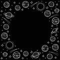 Round frame of planets and stars with empty space for text. Hand drawn doodle cosmos, template for social networks. White chalk