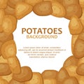 Round frame template with vector potatoes. Farm vegetable poster. Brown potato
